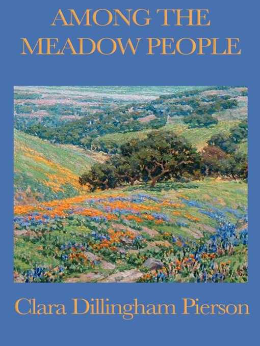 Title details for Among the Meadow People by Clara Dillingham Pierson - Available